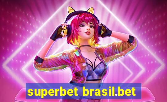 superbet brasil.bet